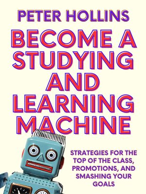 cover image of Become a Studying and Learning Machine